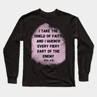 Ephesians 6:16 Long Sleeve T-Shirt